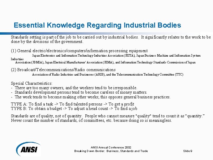 Essential Knowledge Regarding Industrial Bodies Standards setting is part of the job to be