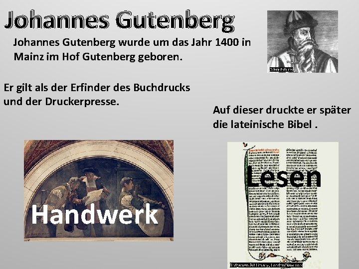 Johannes Gutenberg wurde um das Jahr 1400 in Mainz im Hof Gutenberg geboren. Er