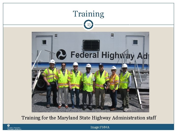 Training 13 Training for the Maryland State Highway Administration staff Image: FHWA 