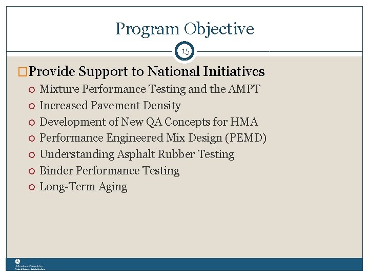 Program Objective 15 �Provide Support to National Initiatives Mixture Performance Testing and the AMPT