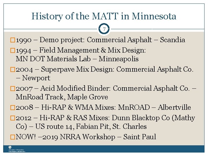 History of the MATT in Minnesota 7 � 1990 – Demo project: Commercial Asphalt
