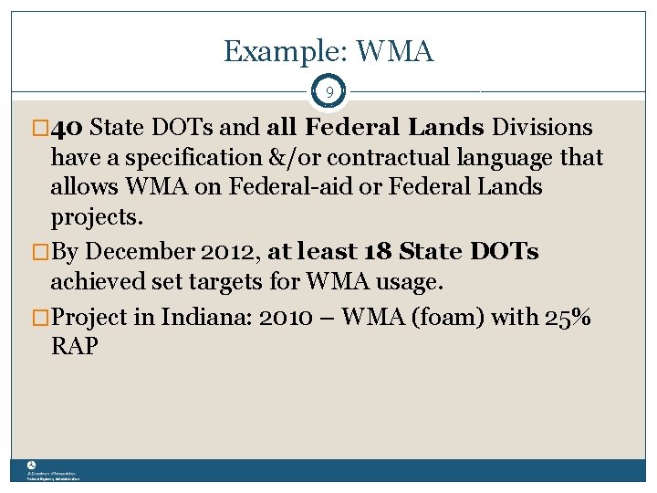 Example: WMA 9 � 40 State DOTs and all Federal Lands Divisions have a