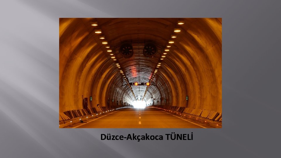 Düzce-Akçakoca TÜNELİ 