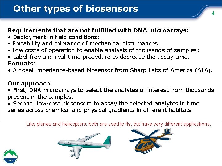 Other types of biosensors 4 Requirements that are not fulfilled with DNA microarrays: •