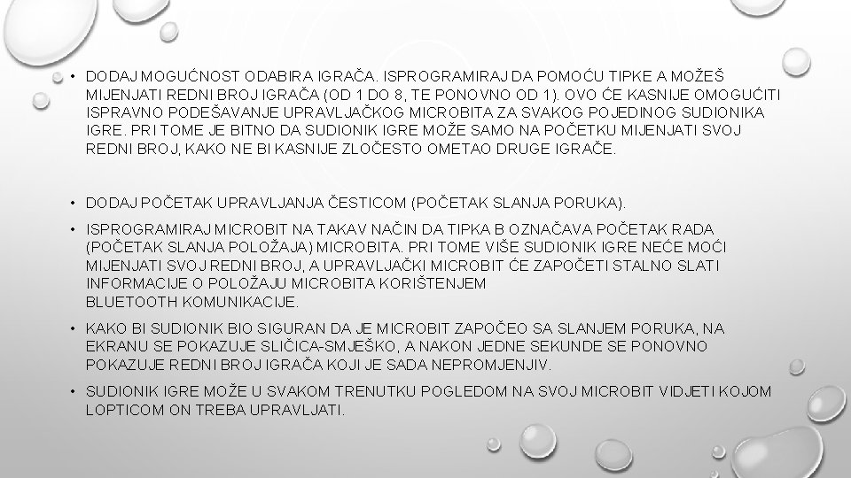  • DODAJ MOGUĆNOST ODABIRA IGRAČA. ISPROGRAMIRAJ DA POMOĆU TIPKE A MOŽEŠ MIJENJATI REDNI