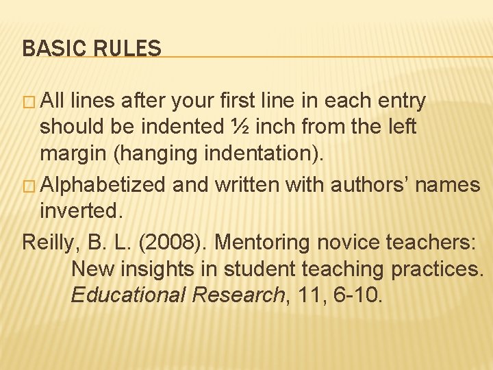 BASIC RULES � All lines after your first line in each entry should be