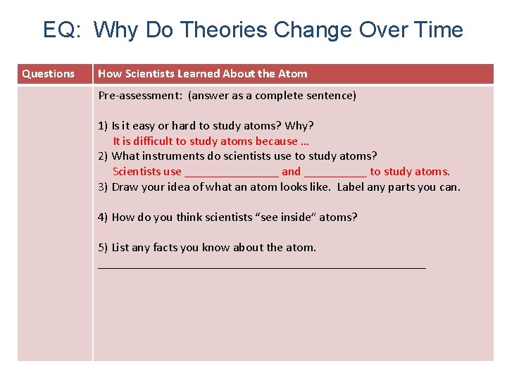 EQ: Why Do Theories Change Over Time Questions How Scientists Learned About the Atom
