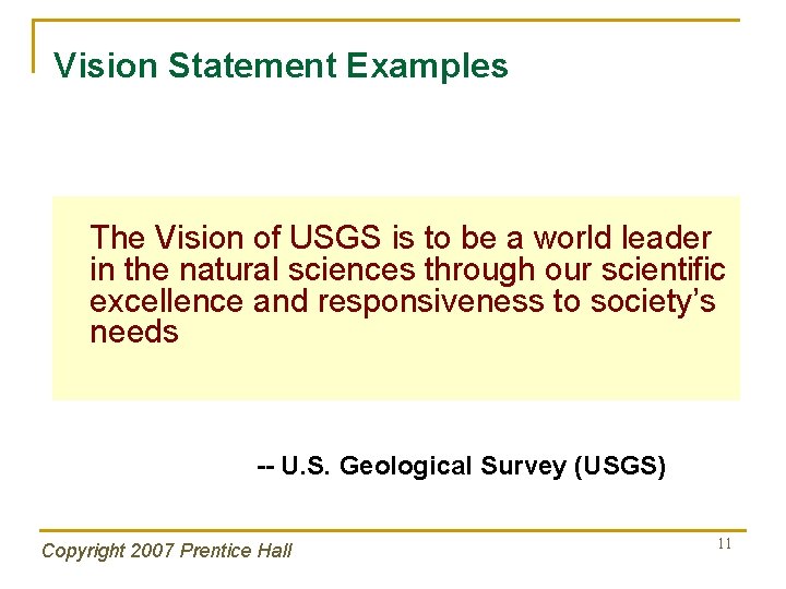 Vision Statement Examples The Vision of USGS is to be a world leader in