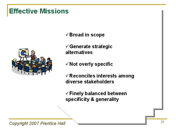 Effective Missions üBroad in scope üGenerate strategic alternatives üNot overly specific üReconciles interests among