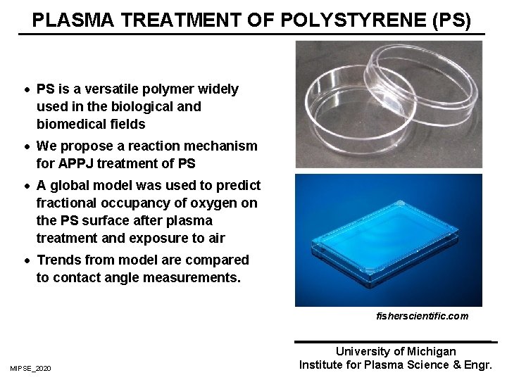PLASMA TREATMENT OF POLYSTYRENE (PS) · PS is a versatile polymer widely used in
