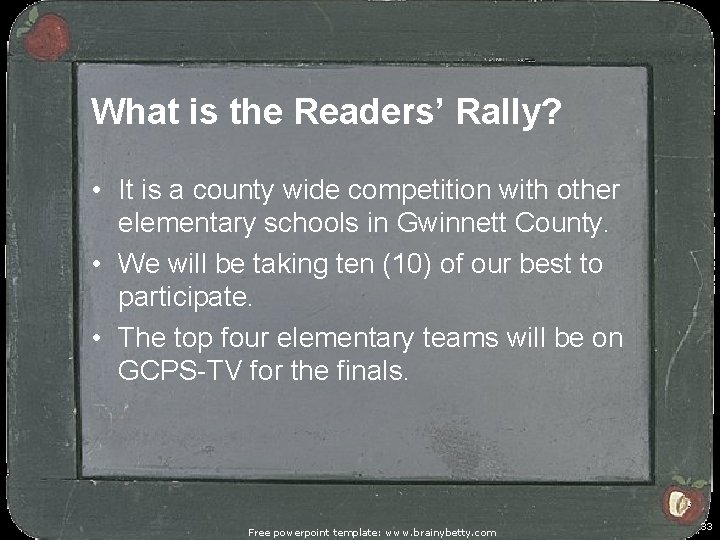 What is the Readers’ Rally? • It is a county wide competition with other