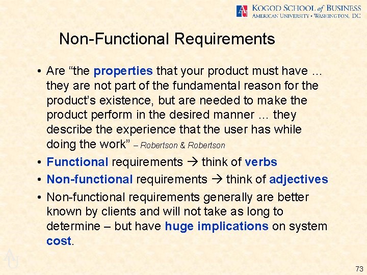 Non-Functional Requirements A U • Are “the properties that your product must have …