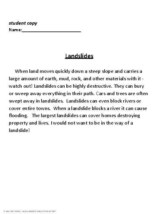 student copy Name: _____________ Landslides When land moves quickly down a steep slope and student copy Name: _____________ Landslides When land moves quickly down a steep slope and