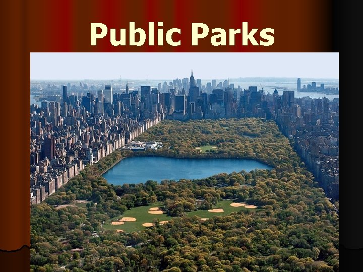 Public Parks  Public Parks