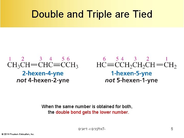 Double and Triple are Tied When the same number is obtained for both, the