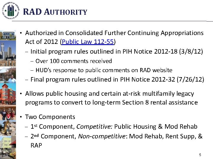 RAD AUTHORITY • Authorized in Consolidated Further Continuing Appropriations Act of 2012 (Public Law