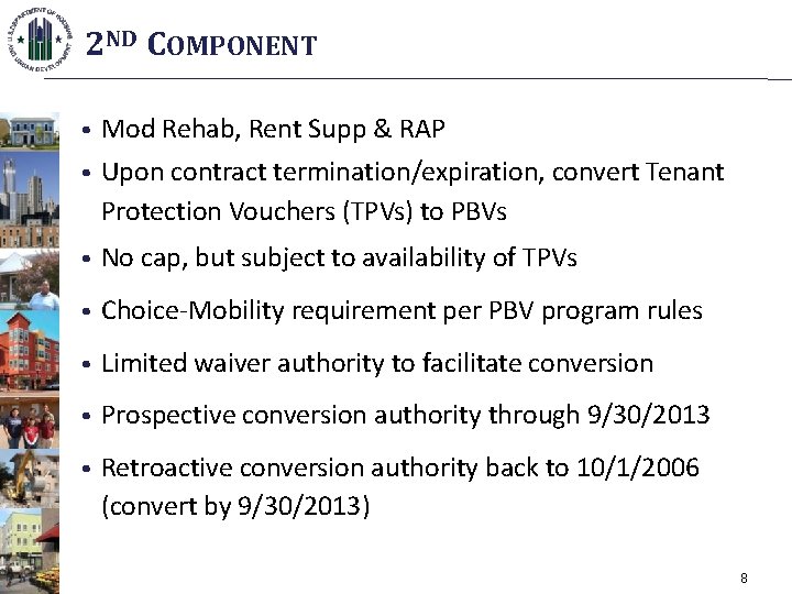 2 ND COMPONENT • Mod Rehab, Rent Supp & RAP • Upon contract termination/expiration,