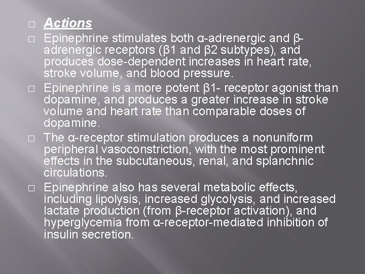 � � � Actions Epinephrine stimulates both α-adrenergic and βadrenergic receptors (β 1 and � � � Actions Epinephrine stimulates both α-adrenergic and βadrenergic receptors (β 1 and