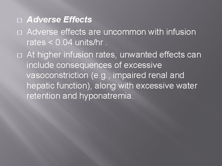 � � � Adverse Effects Adverse effects are uncommon with infusion rates < 0. � � � Adverse Effects Adverse effects are uncommon with infusion rates < 0.