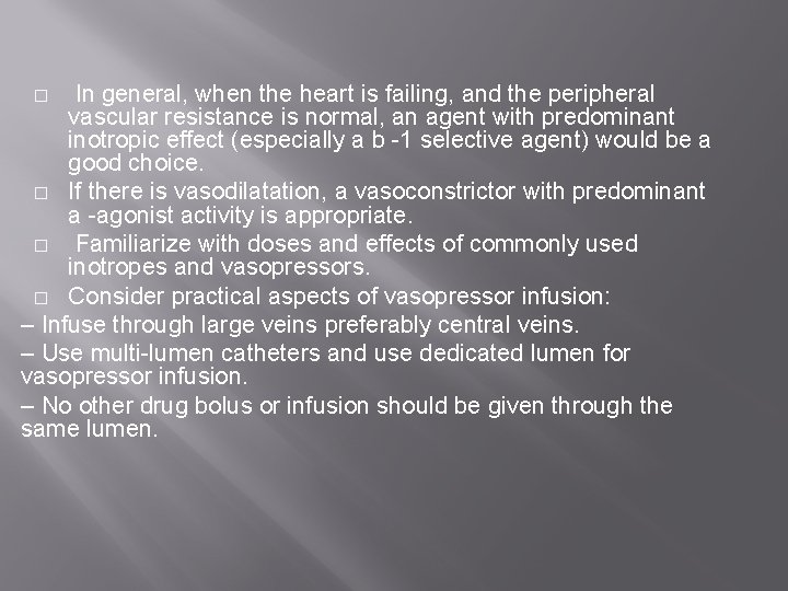 In general, when the heart is failing, and the peripheral vascular resistance is normal, In general, when the heart is failing, and the peripheral vascular resistance is normal,