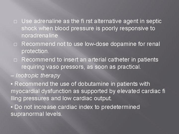 Use adrenaline as the fi rst alternative agent in septic shock when blood pressure Use adrenaline as the fi rst alternative agent in septic shock when blood pressure