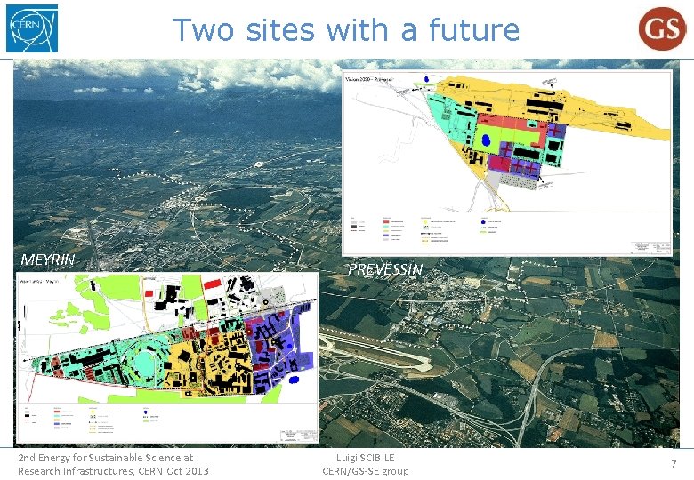 Two sites with a future MEYRIN 2 nd Energy for Sustainable Science at Research
