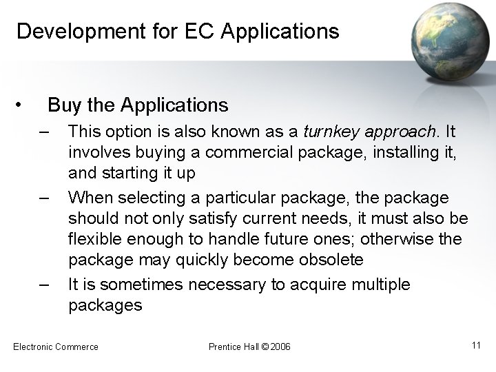 Development for EC Applications • Buy the Applications – – – This option is