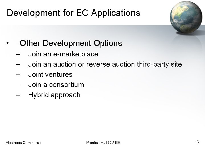 Development for EC Applications • Other Development Options – – – Join an e-marketplace