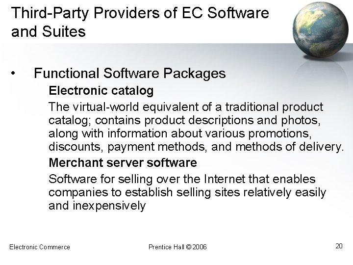 Third-Party Providers of EC Software and Suites • Functional Software Packages Electronic catalog The