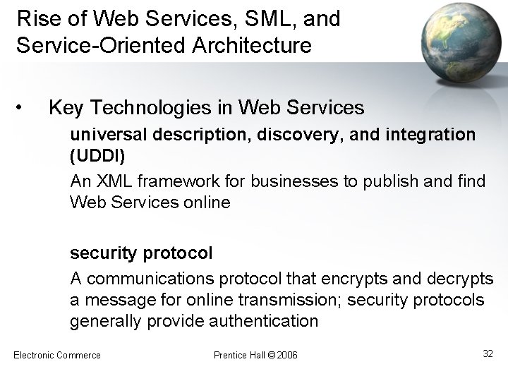 Rise of Web Services, SML, and Service-Oriented Architecture • Key Technologies in Web Services