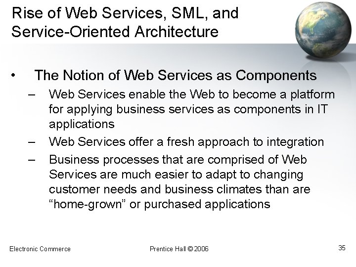 Rise of Web Services, SML, and Service-Oriented Architecture • The Notion of Web Services