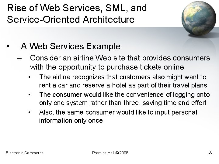Rise of Web Services, SML, and Service-Oriented Architecture • A Web Services Example –