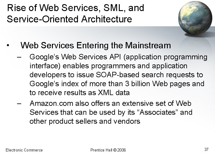 Rise of Web Services, SML, and Service-Oriented Architecture • Web Services Entering the Mainstream