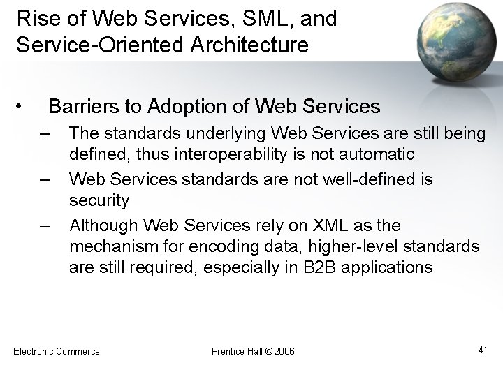 Rise of Web Services, SML, and Service-Oriented Architecture • Barriers to Adoption of Web