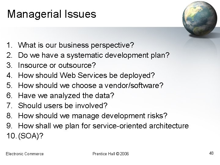Managerial Issues 1. What is our business perspective? 2. Do we have a systematic