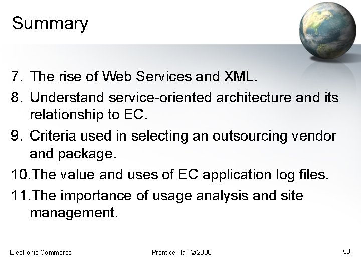 Summary 7. The rise of Web Services and XML. 8. Understand service-oriented architecture and
