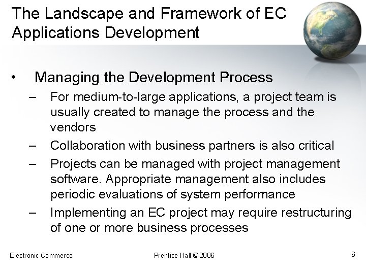 The Landscape and Framework of EC Applications Development • Managing the Development Process –