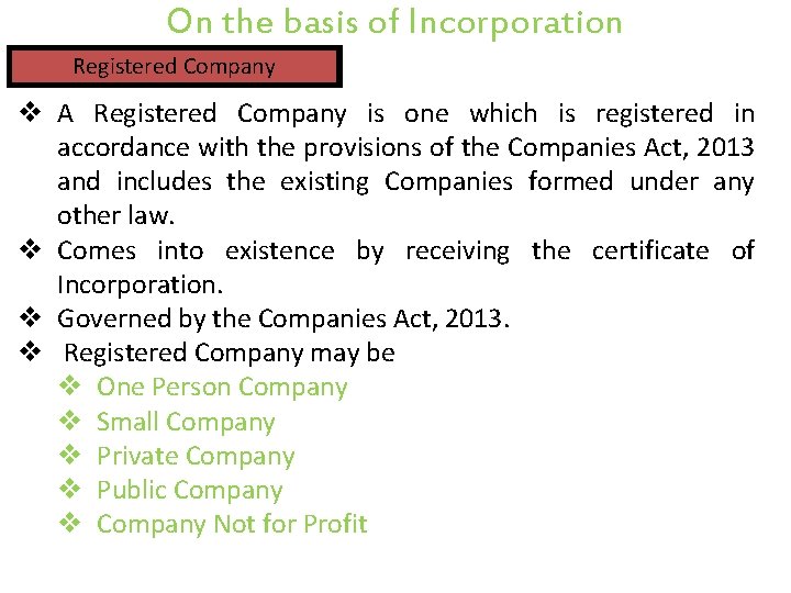 On the basis of Incorporation Registered Company v A Registered Company is one which