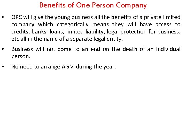 Benefits of One Person Company • OPC will give the young business all the