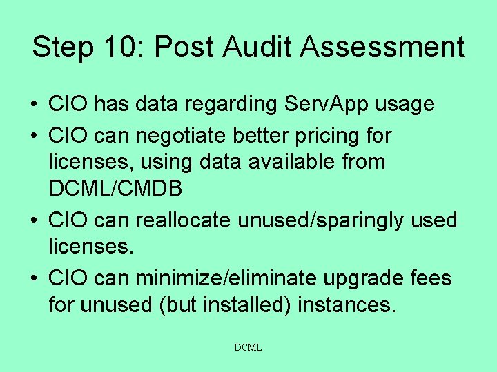 Step 10: Post Audit Assessment • CIO has data regarding Serv. App usage •