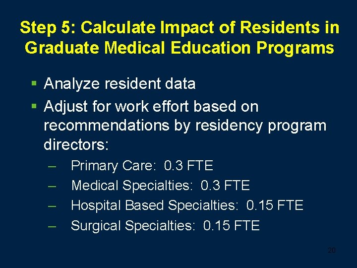 Step 5: Calculate Impact of Residents in Graduate Medical Education Programs § Analyze resident
