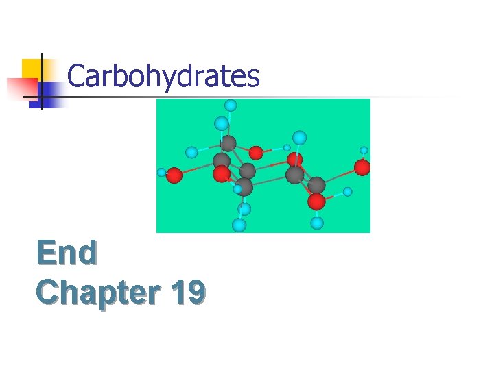 Carbohydrates End Chapter 19 