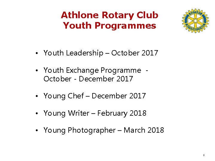 Athlone Rotary Club Youth Programmes • Youth Leadership – October 2017 • Youth Exchange