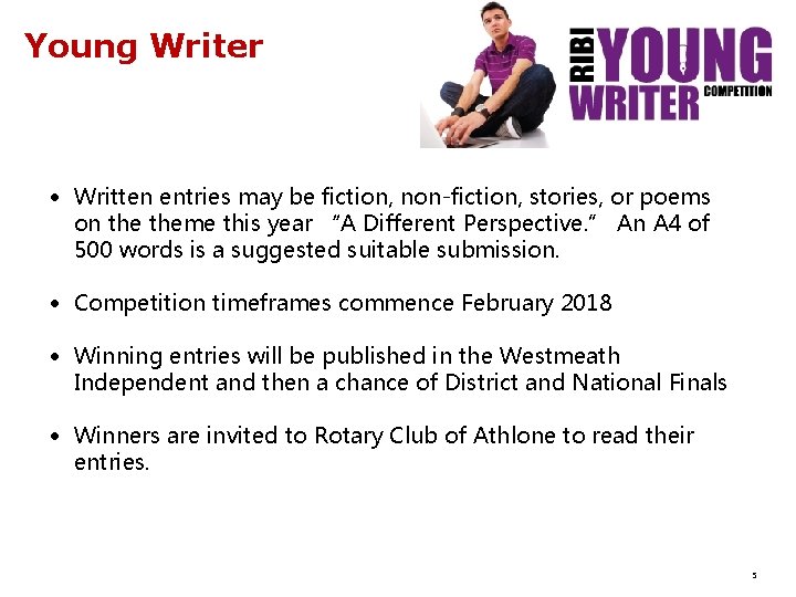 Young Writer • Written entries may be fiction, non-fiction, stories, or poems on theme