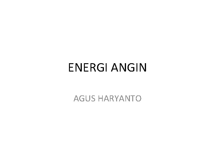 ENERGI ANGIN AGUS HARYANTO 