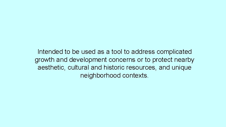 Intended to be used as a tool to address complicated growth and development concerns