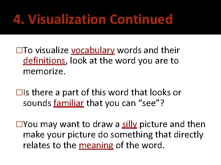 4. Visualization Continued �To visualize vocabulary words and their definitions, look at the word