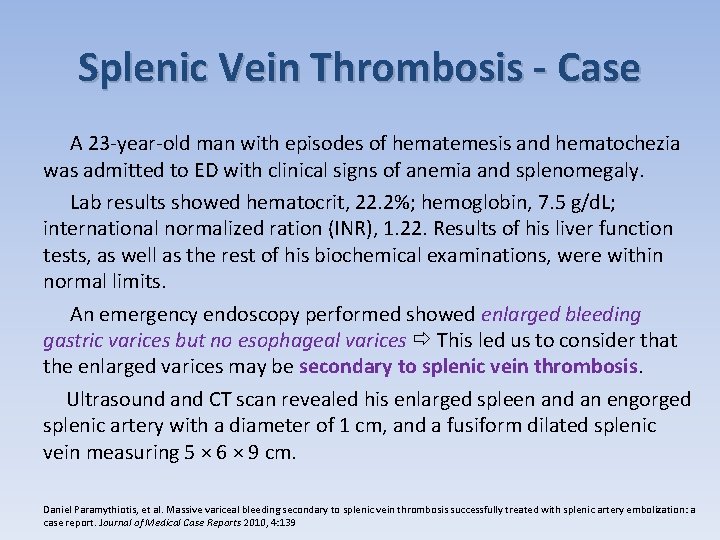 Splenic Vein Thrombosis - Case A 23 -year-old man with episodes of hematemesis and