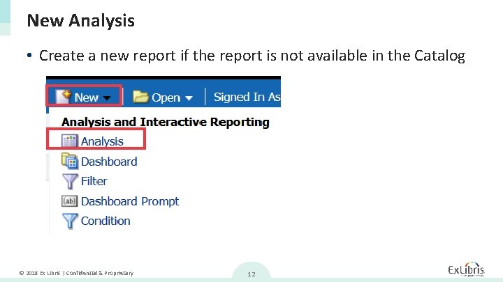 New Analysis • Create a new report if the report is not available in