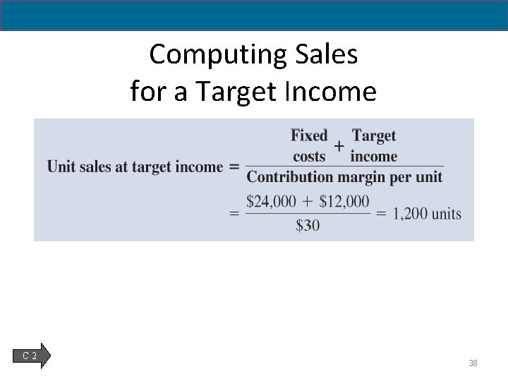 Computing Sales for a Target Income C 2 38 